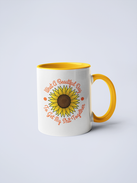 It's A Beautiful Day To Get My Shit Together Coffee Mug