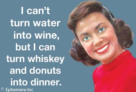 Magnet:  I can't turn water into wine but...
