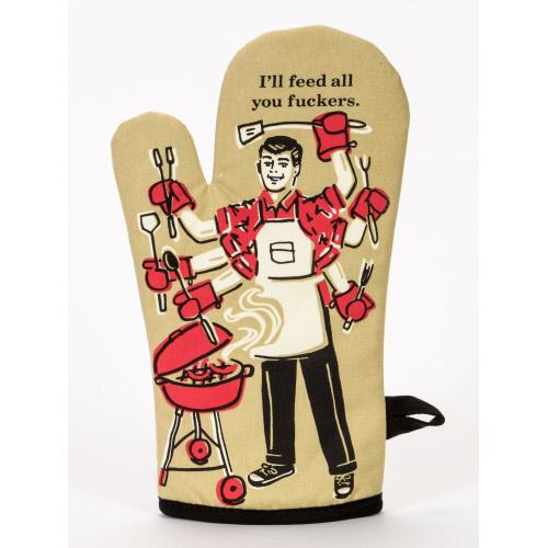 Feed You Fuckers Oven Mitt