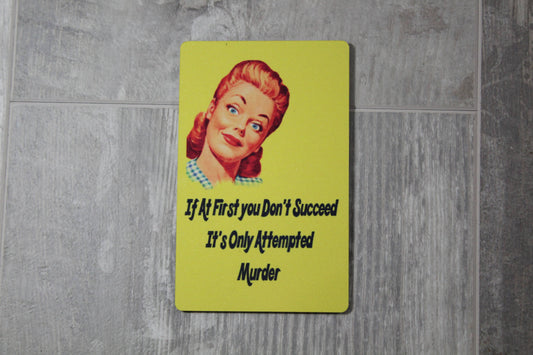 If at First you Don't Succeed Aluminum Magnet