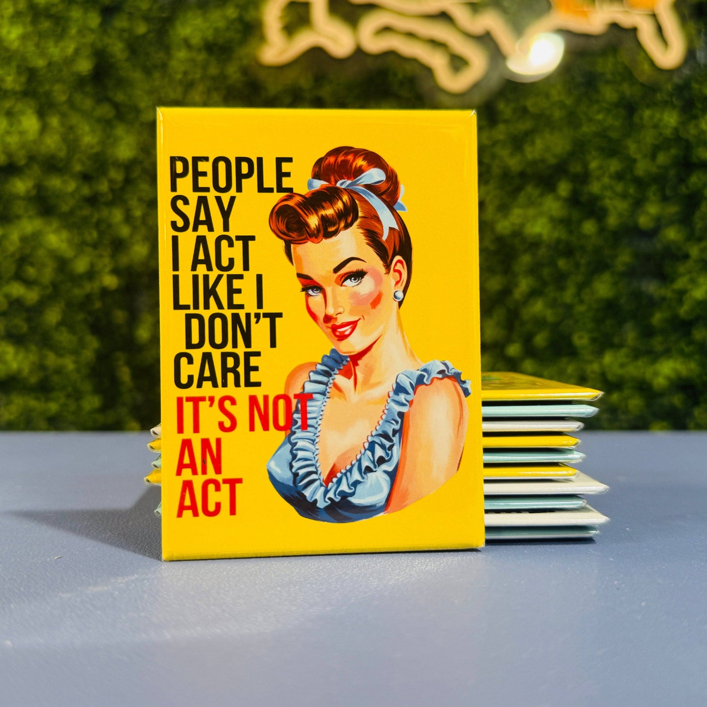 People Say I Act Like I Don't Care... It's Not An Act - Rectangle Magnet